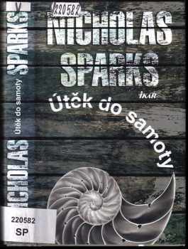 Útěk do samoty - Nicholas Sparks (2002, Ikar) - ID: 328345