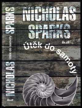 Útěk do samoty - Nicholas Sparks (2002, Ikar) - ID: 440953