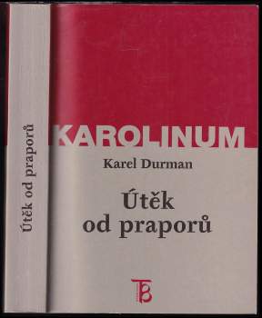 Karel Durman: Útěk od praporů