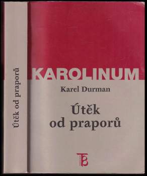 Karel Durman: Útěk od praporů