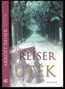 Arnošt Reiser: Útěk