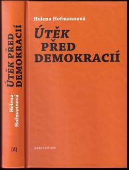 Helena Hofmannová: Útěk před demokracií
