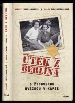 Malin Schwerdtfeger: Útěk z Berlína