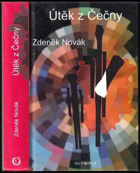 Zdeněk Novák: Útěk z Čečny