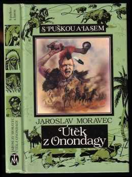 Jaroslav Moravec: Útěk z Onondagy