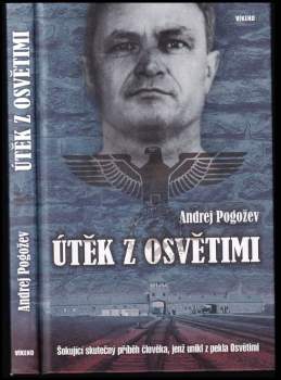 Andrej Pogožev: Útěk z Osvětimi