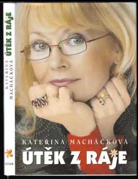 Kateřina Macháčková: Útěk z ráje