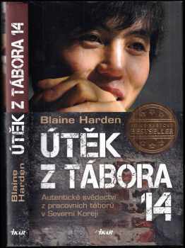 Blaine Harden: Útěk z Tábora 14