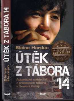 Blaine Harden: Útěk z Tábora 14