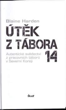 Útěk z Tábora 14 : autentické svědectví z pracovních táborů v Severní Koreji