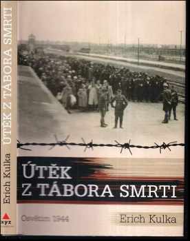 Erich Kulka: Útěk z tábora smrti