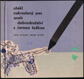 Utekl nakreslený pes aneb dobrodružství s černou tužkou