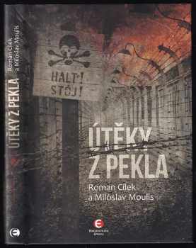 Útěky z pekla - Roman Cílek, Miloslav Moulis (2015, Epocha) - ID: 1878684