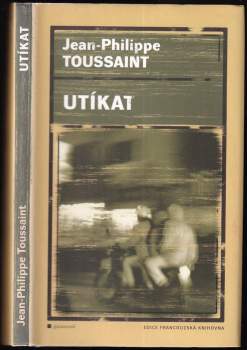 Jean-Philippe Toussaint: Utíkat