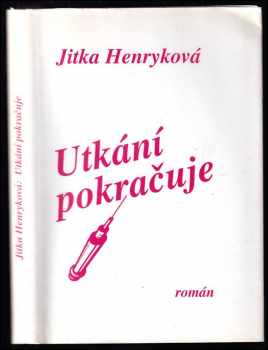 Jitka Henryková: Utkání pokračuje : román - PODPIS AUTORKY