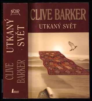 Clive Barker: Utkaný svět