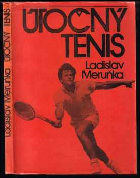 Útočný tenis - Ladislav Meruňka (1974, Šport) - ID: 464097