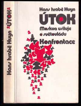 Útok : Moskva usiluje o světovládu - Hans Huyn (1982, Konfrontace) - ID: 126858