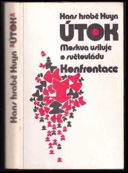 Hans Huyn: Útok : Moskva usiluje o světovládu