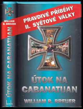 Útok na Cabanatuan - William B Breuer (2005, Koala) - ID: 540935