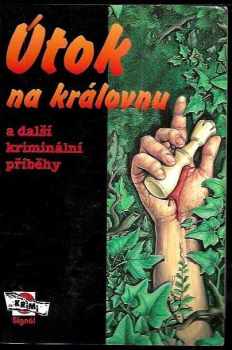 Útok na královnu a další kriminální příběhy