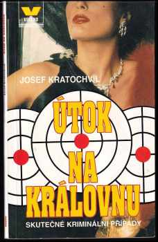 Josef Kratochvíl: Útok na královnu
