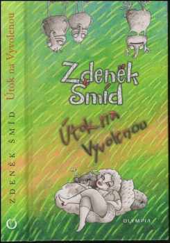 Útok na Vyvolenou - Zdeněk Šmíd (2008, Olympia) - ID: 1251298