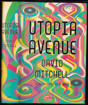 Utopia Avenue, aneb, Cesta do Tramtárie