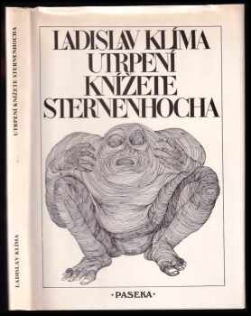 Utrpení knížete Sternenhocha : groteskní romaneto - Ladislav Klíma, Miroslav Pauza (1990, Paseka) - ID: 490855