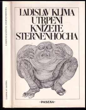 Ladislav Klíma: Utrpení knížete Sternenhocha - groteskní romanetto