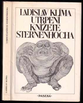 Ladislav Klíma: Utrpení knížete Sternenhocha - groteskní romanetto