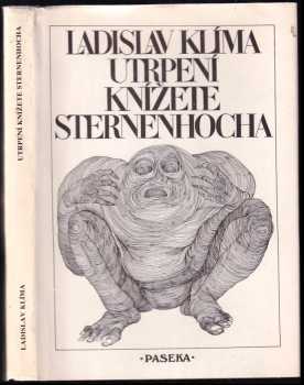 Ladislav Klíma: Utrpení knížete Sternenhocha - groteskní romanetto