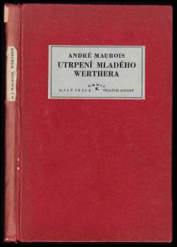 André Maurois: Utrpení mladého Werthera