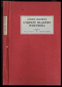 André Maurois: Utrpení mladého Werthera