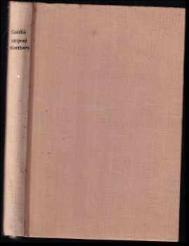 Johann Wolfgang von Goethe: Utrpení mladého Werthera