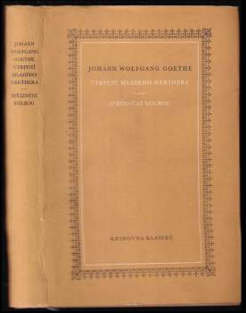 Johann Wolfgang von Goethe: Utrpení mladého Werthera ; Spříznění volbou