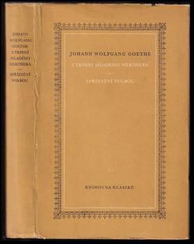Johann Wolfgang von Goethe: Utrpení mladého Werthera ; Spříznění volbou