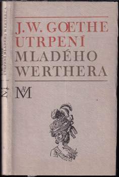 Johann Wolfgang von Goethe: Utrpení mladého Werthera