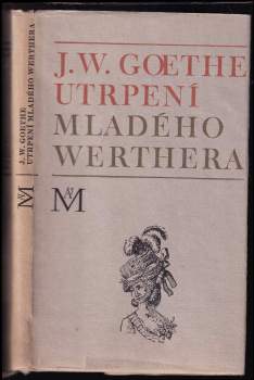 Johann Wolfgang von Goethe: Utrpení mladého Werthera