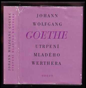 Johann Wolfgang von Goethe: Utrpení mladého Werthera
