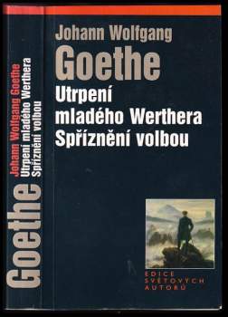 Utrpení mladého Werthera ; Spříznění volbou