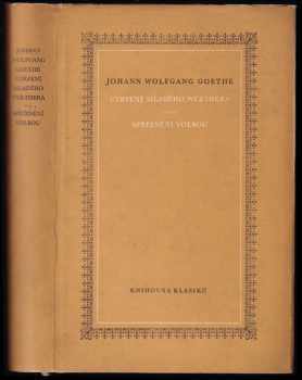 Utrpení mladého Werthera ; Spříznění volbou - Johann Wolfgang von Goethe (1965, Státní nakladatelství krásné literatury a umění) - ID: 800639