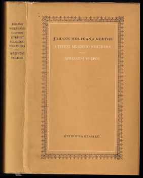 Utrpení mladého Werthera ; Spříznění volbou - Johann Wolfgang von Goethe (1965, Státní nakladatelství krásné literatury a umění) - ID: 1569534