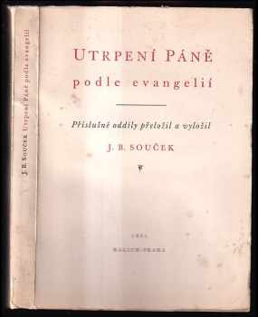 Utrpení Páně podle evangelií (1951, Kalich) - ID: 239179