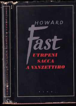Howard Fast: Utrpení Sacca a Vanzettiho
