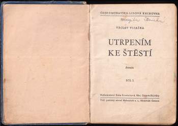 Václav Vijačka: Utrpením ke štěstí
