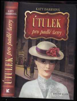 Katy Darby: Útulek pro padlé ženy