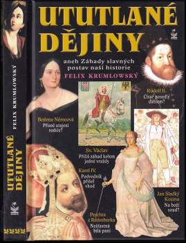 Ututlané dějiny, aneb, Záhady slavných postav naší historie