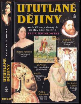 Ututlané dějiny, aneb, Záhady slavných postav naší historie