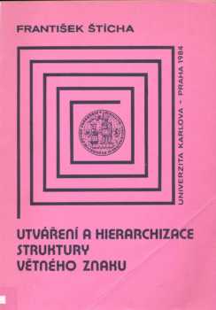 Vytváření a hierarchizace struktury větného znaku